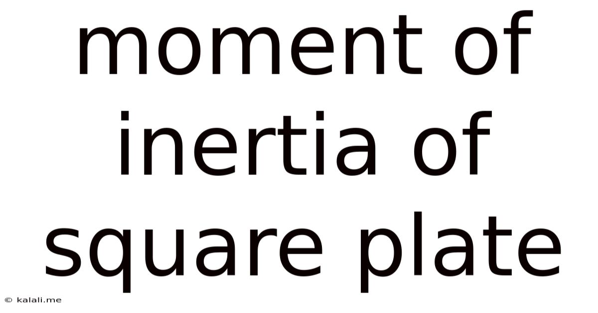 Moment Of Inertia Of Square Plate