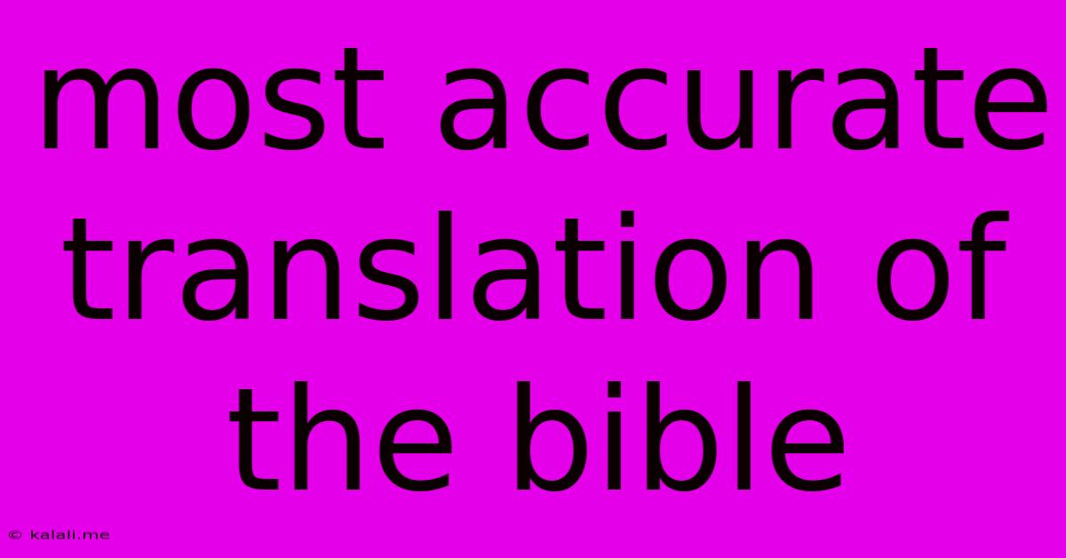 Most Accurate Translation Of The Bible