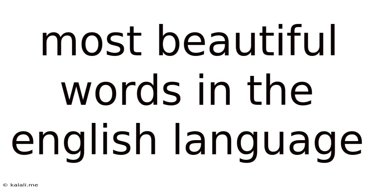 Most Beautiful Words In The English Language