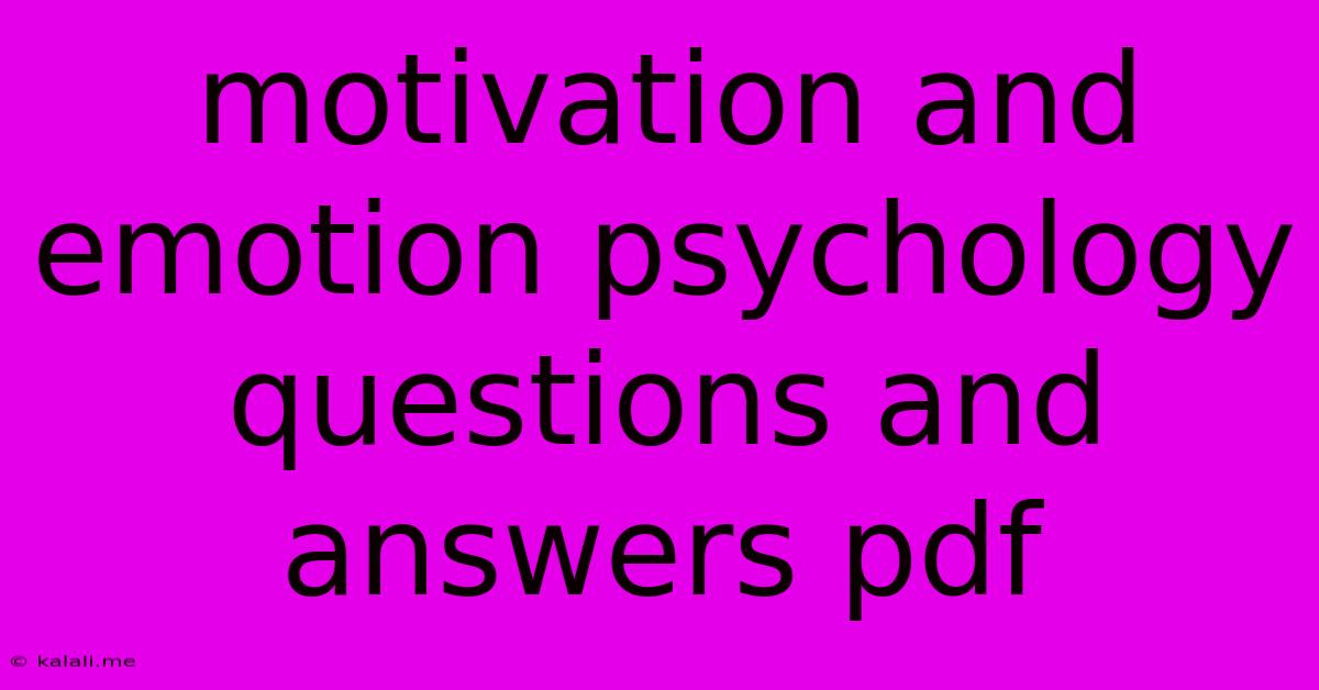 Motivation And Emotion Psychology Questions And Answers Pdf