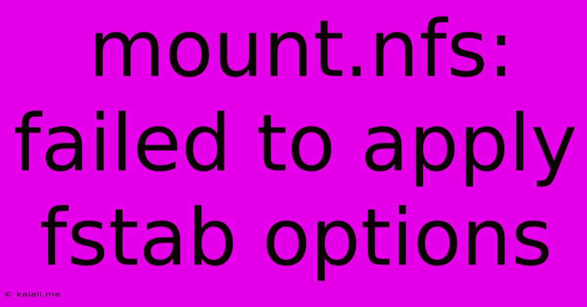 Mount.nfs: Failed To Apply Fstab Options