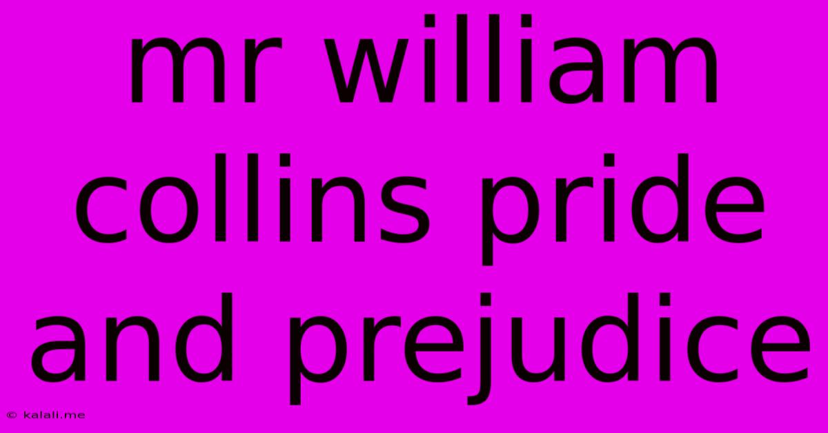 Mr William Collins Pride And Prejudice