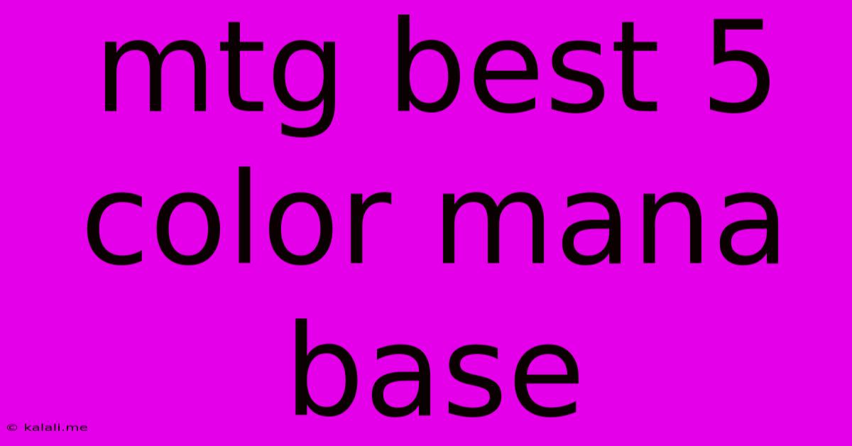 Mtg Best 5 Color Mana Base