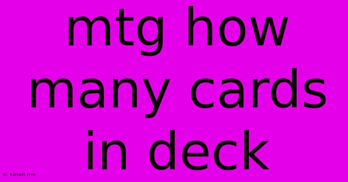 Mtg How Many Cards In Deck