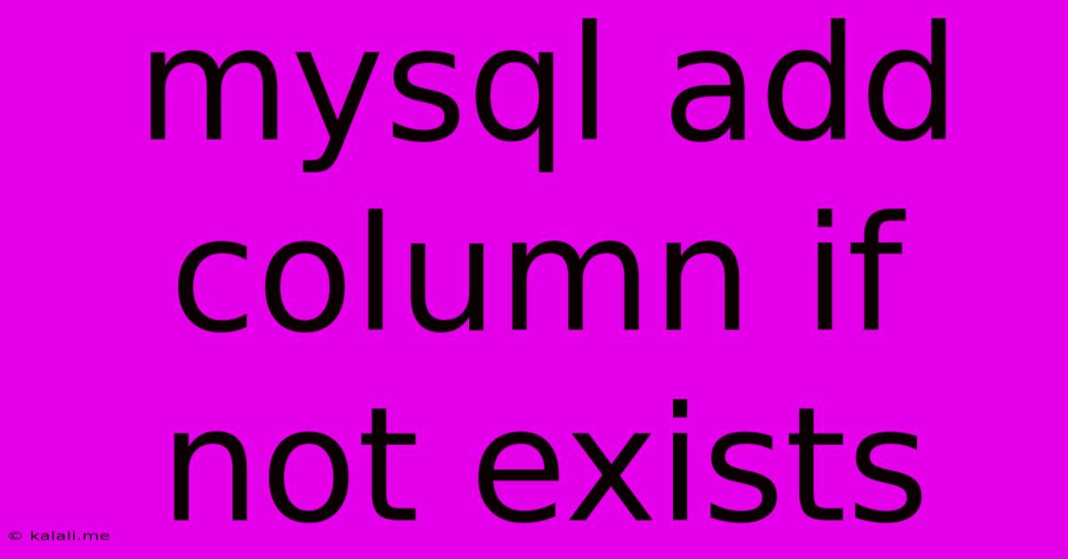 Mysql Add Column If Not Exists