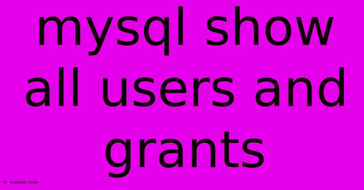 Mysql Show All Users And Grants