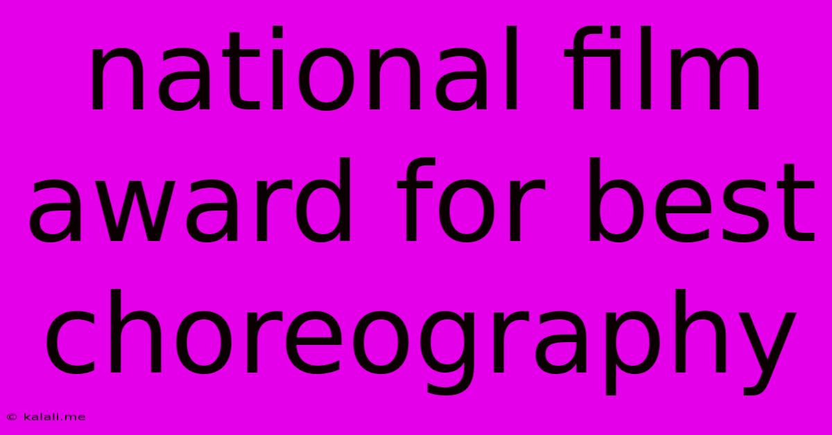 National Film Award For Best Choreography