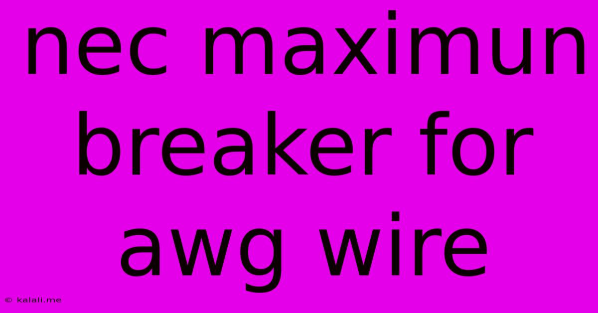 Nec Maximun Breaker For Awg Wire