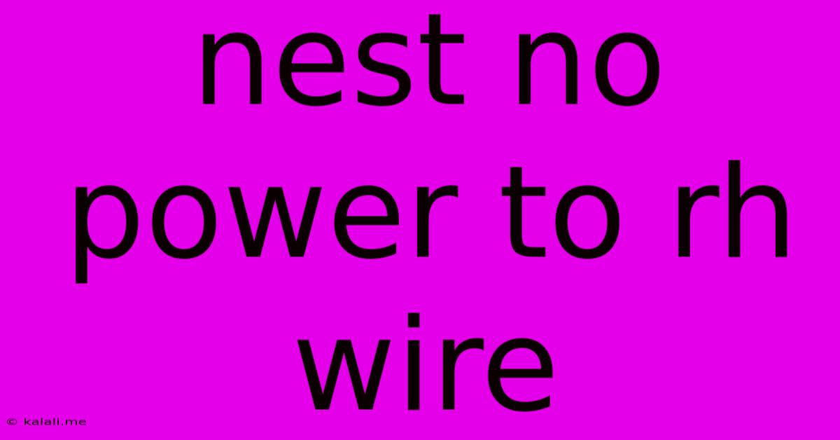 Nest No Power To Rh Wire
