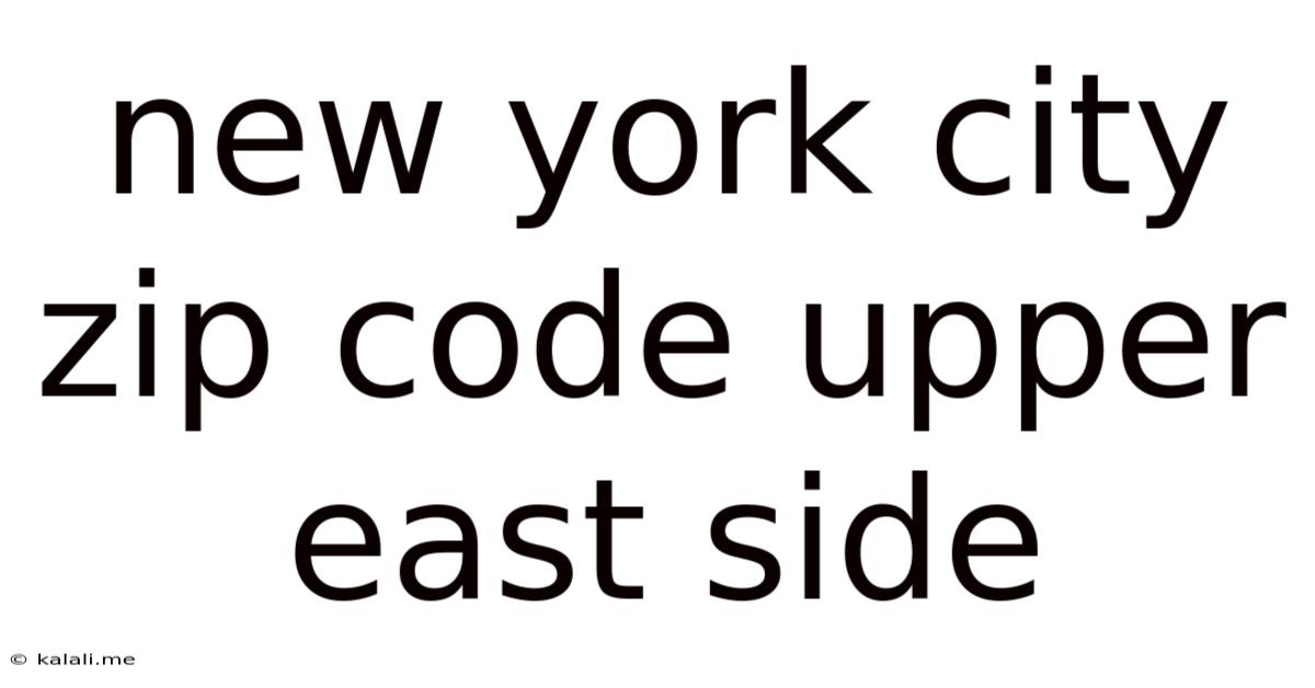 New York City Zip Code Upper East Side