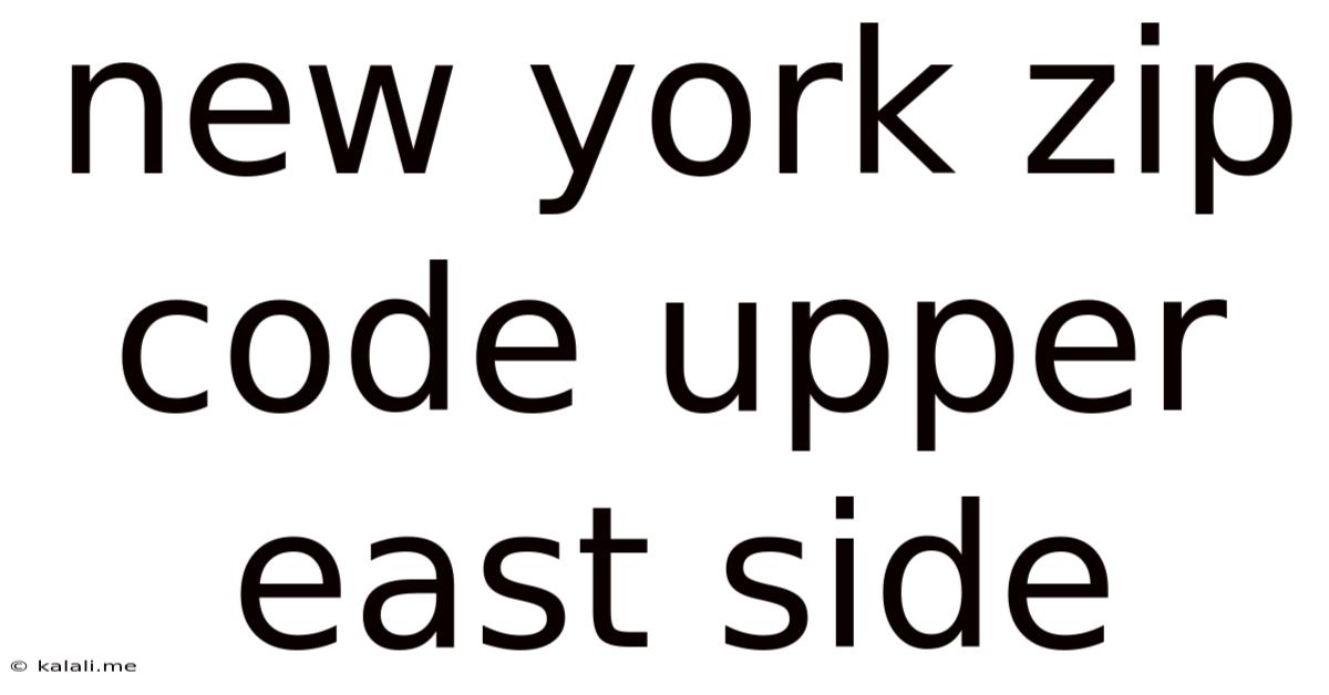 New York Zip Code Upper East Side