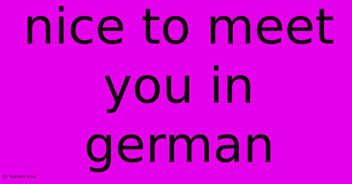 Nice To Meet You In German