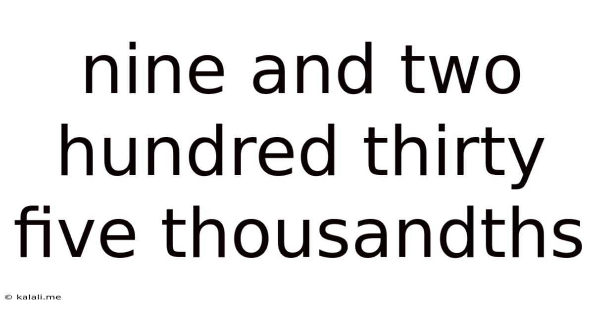 Nine And Two Hundred Thirty Five Thousandths