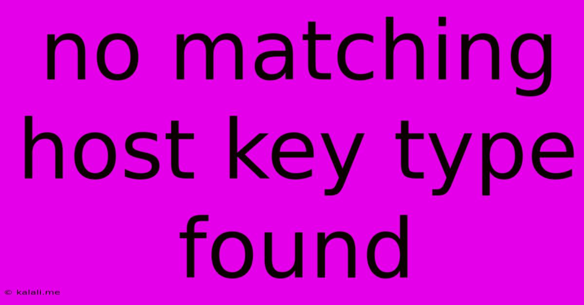 No Matching Host Key Type Found