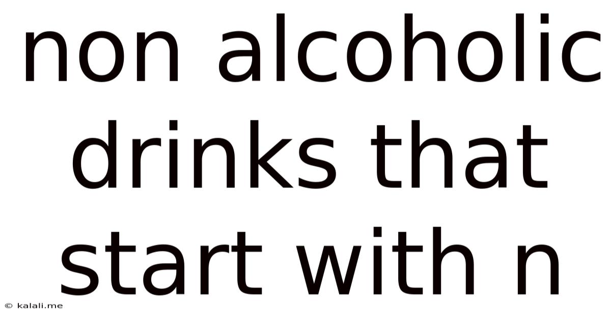 Non Alcoholic Drinks That Start With N