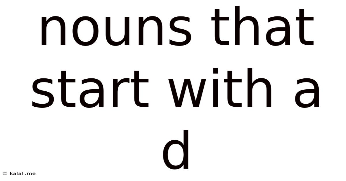 Nouns That Start With A D