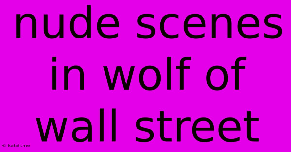 Nude Scenes In Wolf Of Wall Street