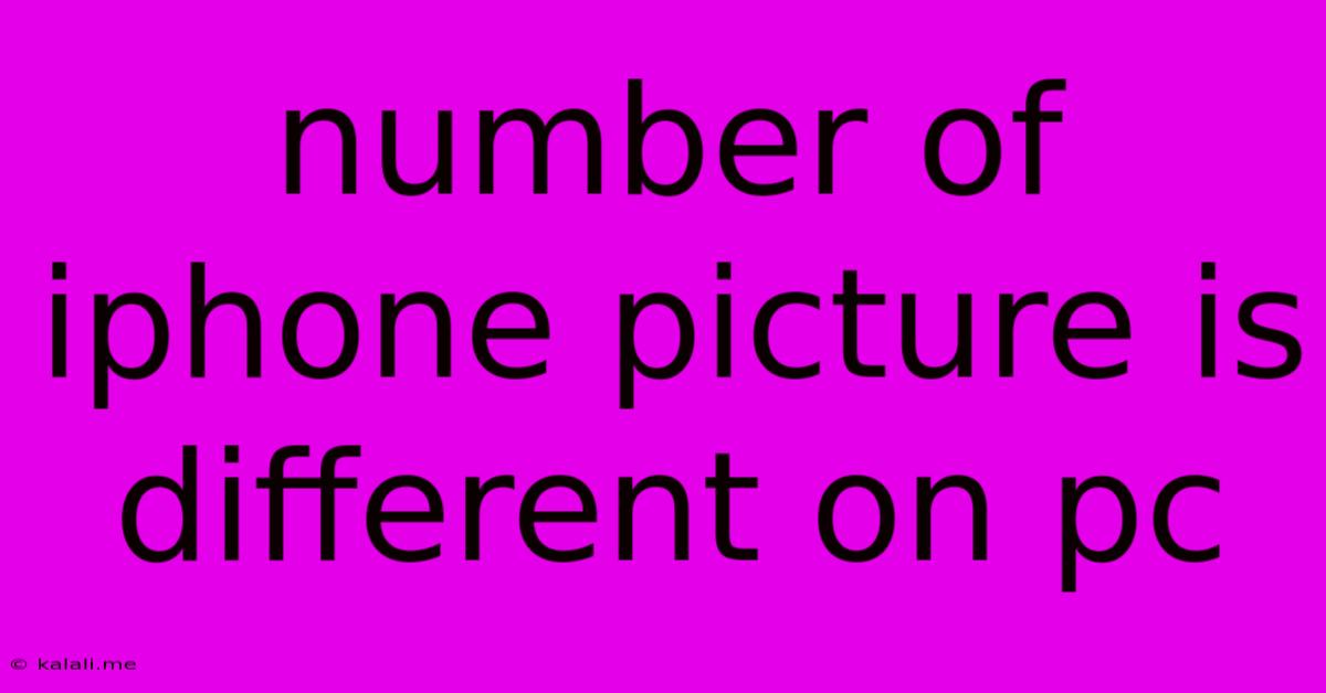 Number Of Iphone Picture Is Different On Pc
