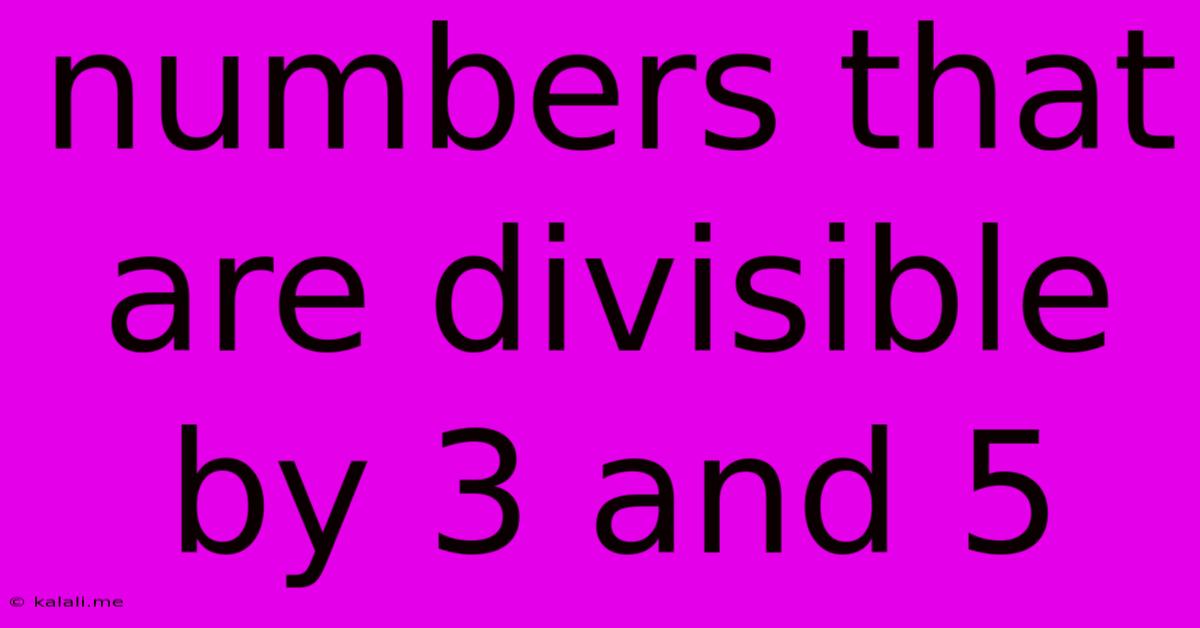 Numbers That Are Divisible By 3 And 5