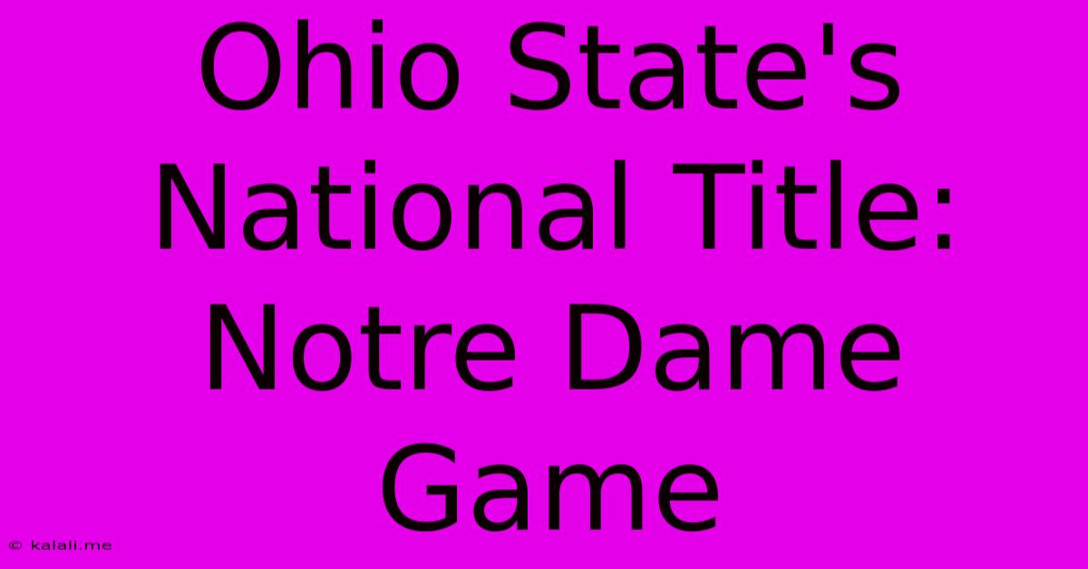 Ohio State's National Title: Notre Dame Game