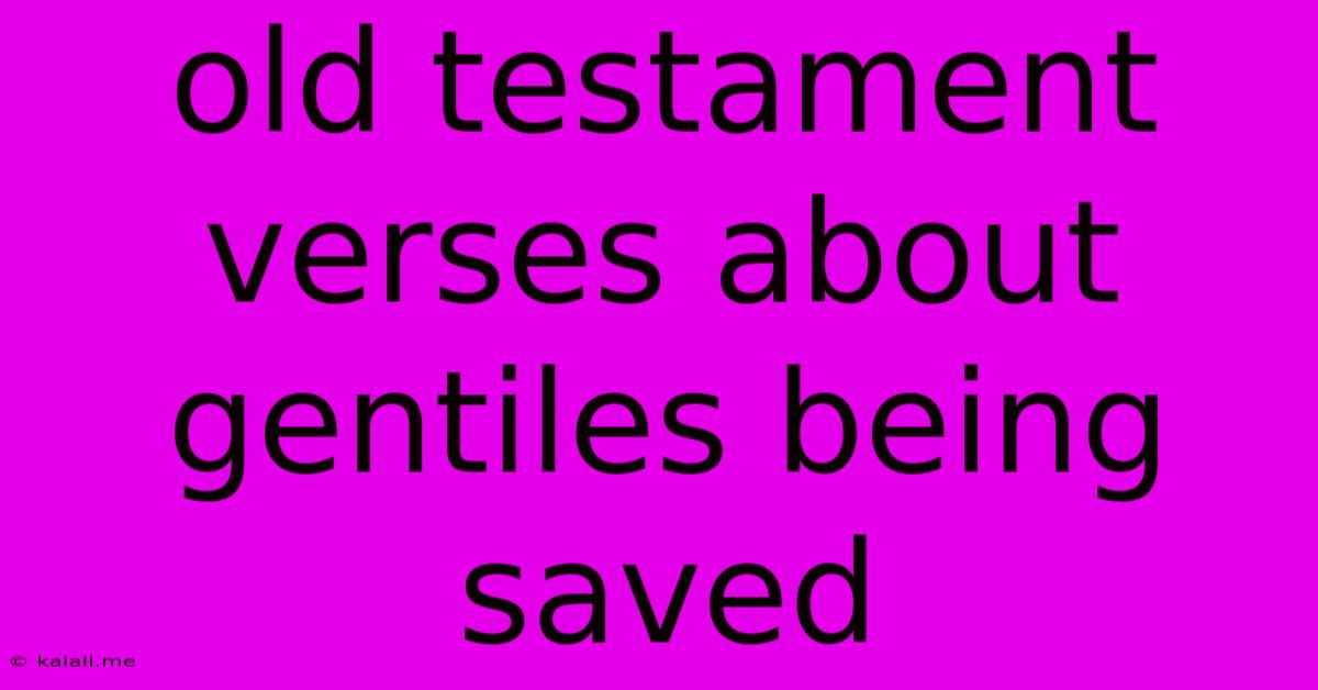 Old Testament Verses About Gentiles Being Saved