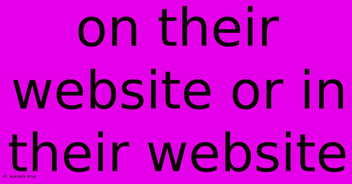 On Their Website Or In Their Website