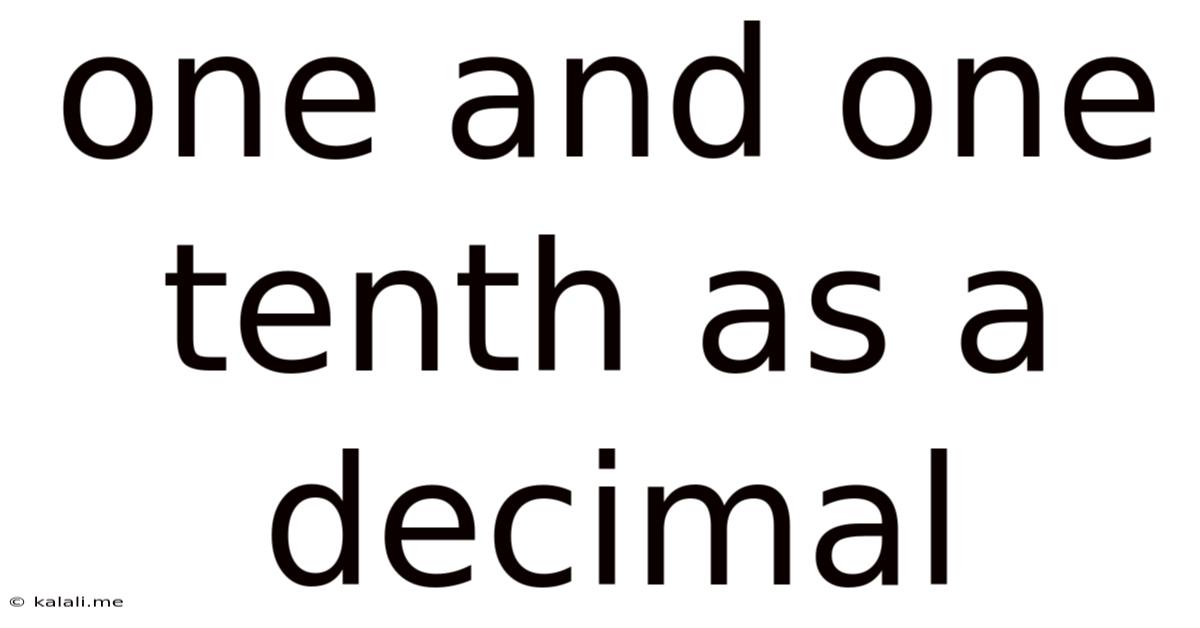 One And One Tenth As A Decimal