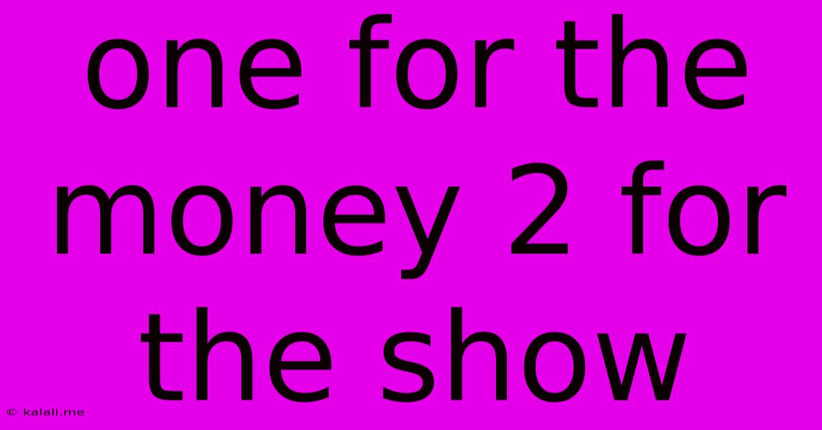 One For The Money 2 For The Show