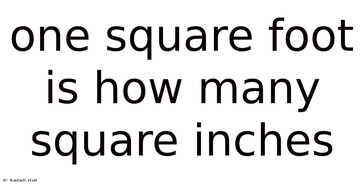 One Square Foot Is How Many Square Inches