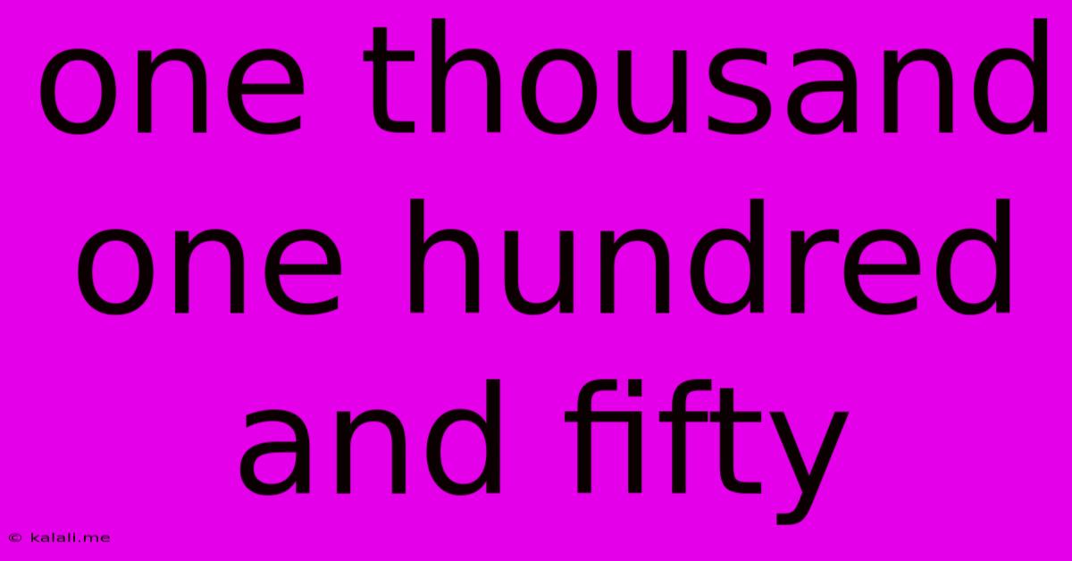 One Thousand One Hundred And Fifty