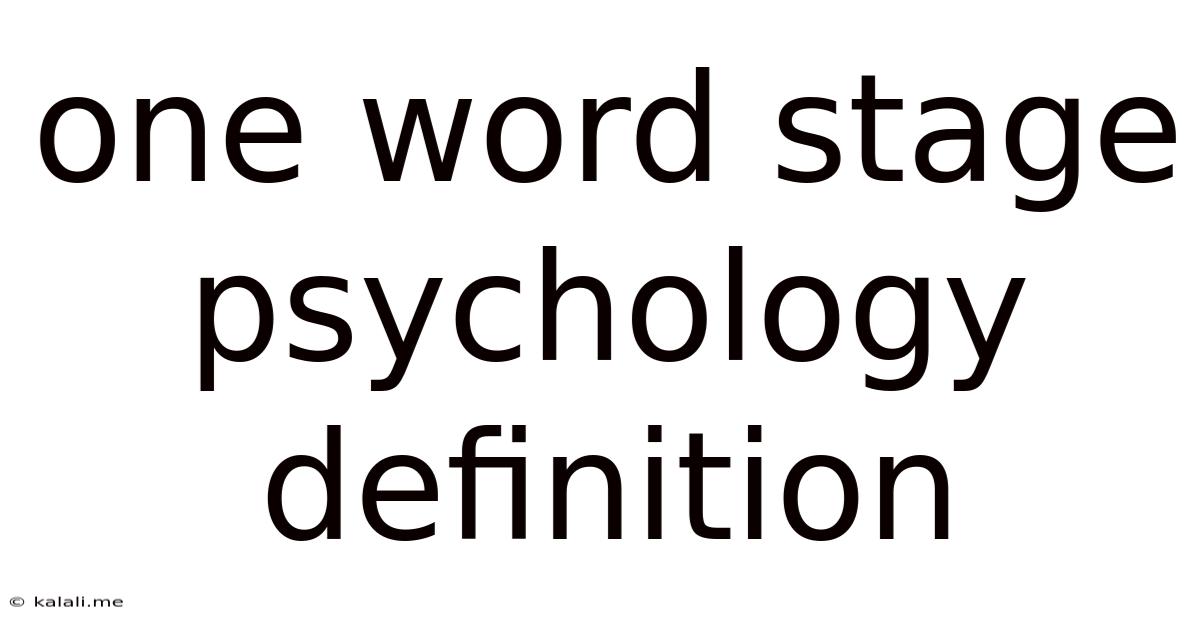 One Word Stage Psychology Definition