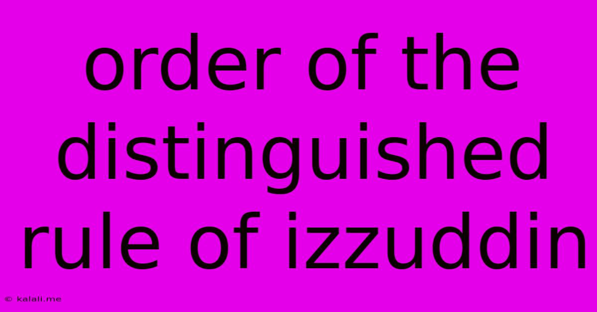 Order Of The Distinguished Rule Of Izzuddin
