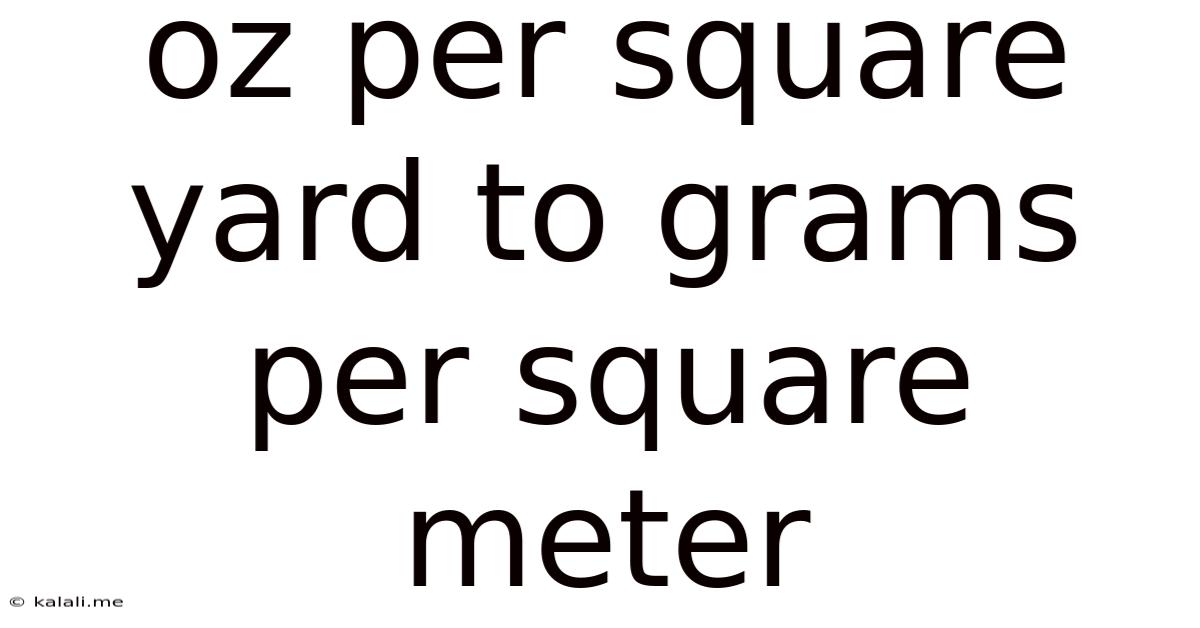 Oz Per Square Yard To Grams Per Square Meter
