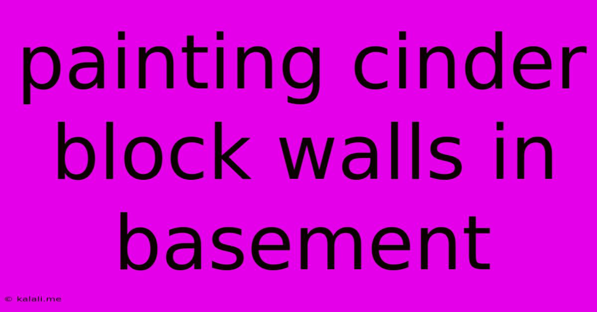 Painting Cinder Block Walls In Basement