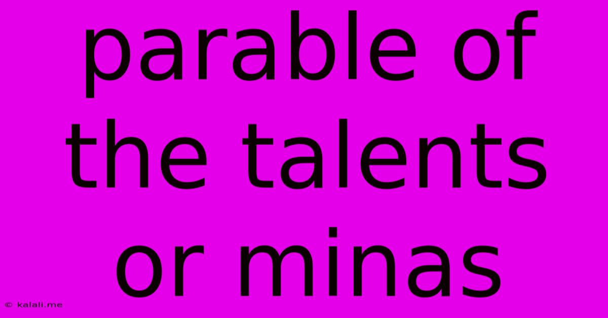 Parable Of The Talents Or Minas