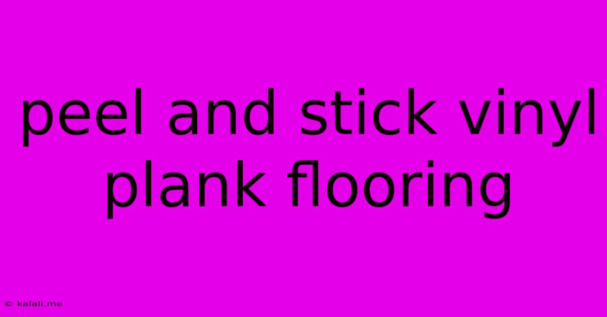 Peel And Stick Vinyl Plank Flooring