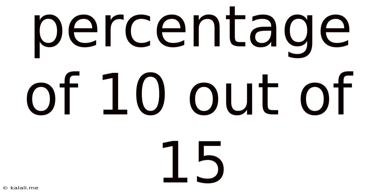 Percentage Of 10 Out Of 15