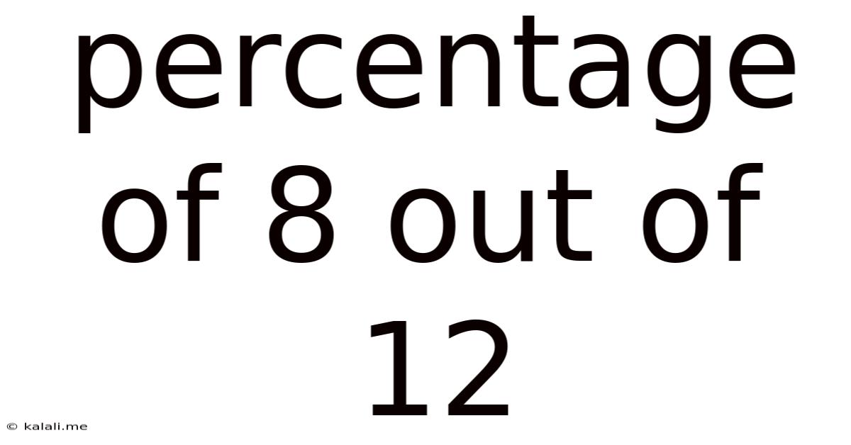 Percentage Of 8 Out Of 12