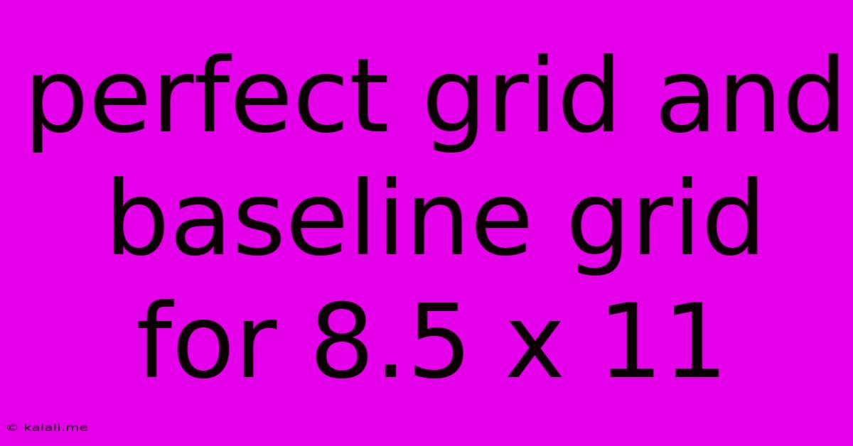Perfect Grid And Baseline Grid For 8.5 X 11