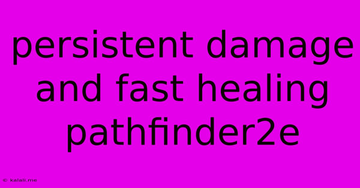 Persistent Damage And Fast Healing Pathfinder2e