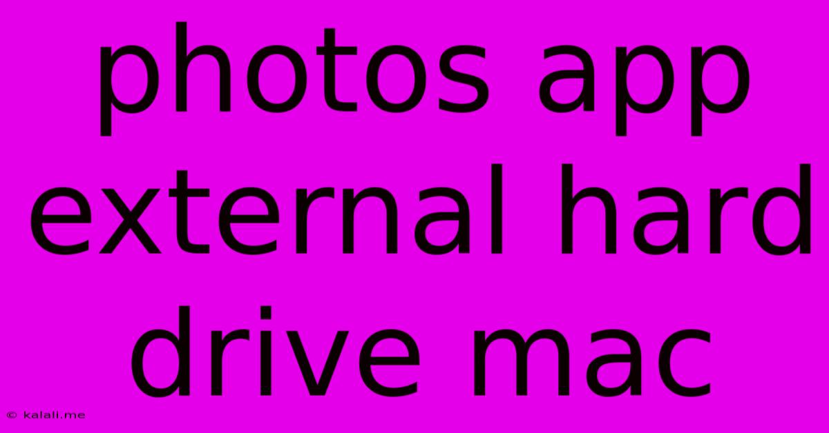 Photos App External Hard Drive Mac