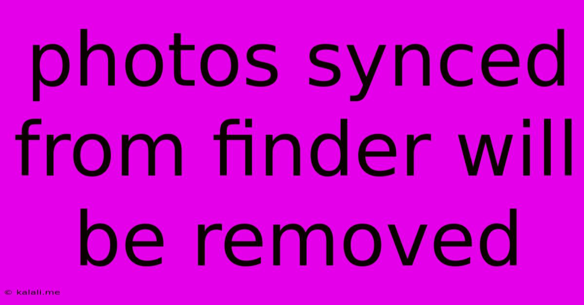 Photos Synced From Finder Will Be Removed