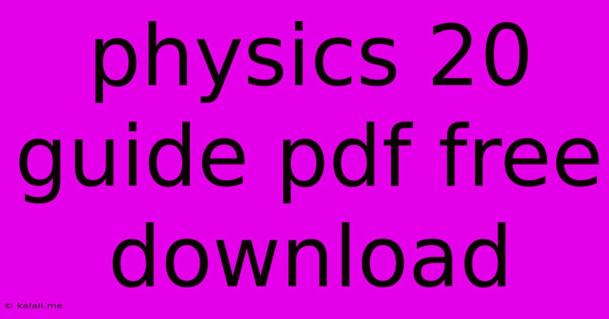 Physics 20 Guide Pdf Free Download