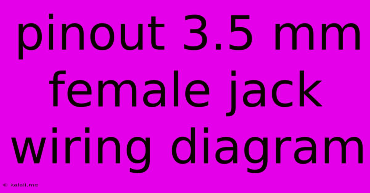 Pinout 3.5 Mm Female Jack Wiring Diagram