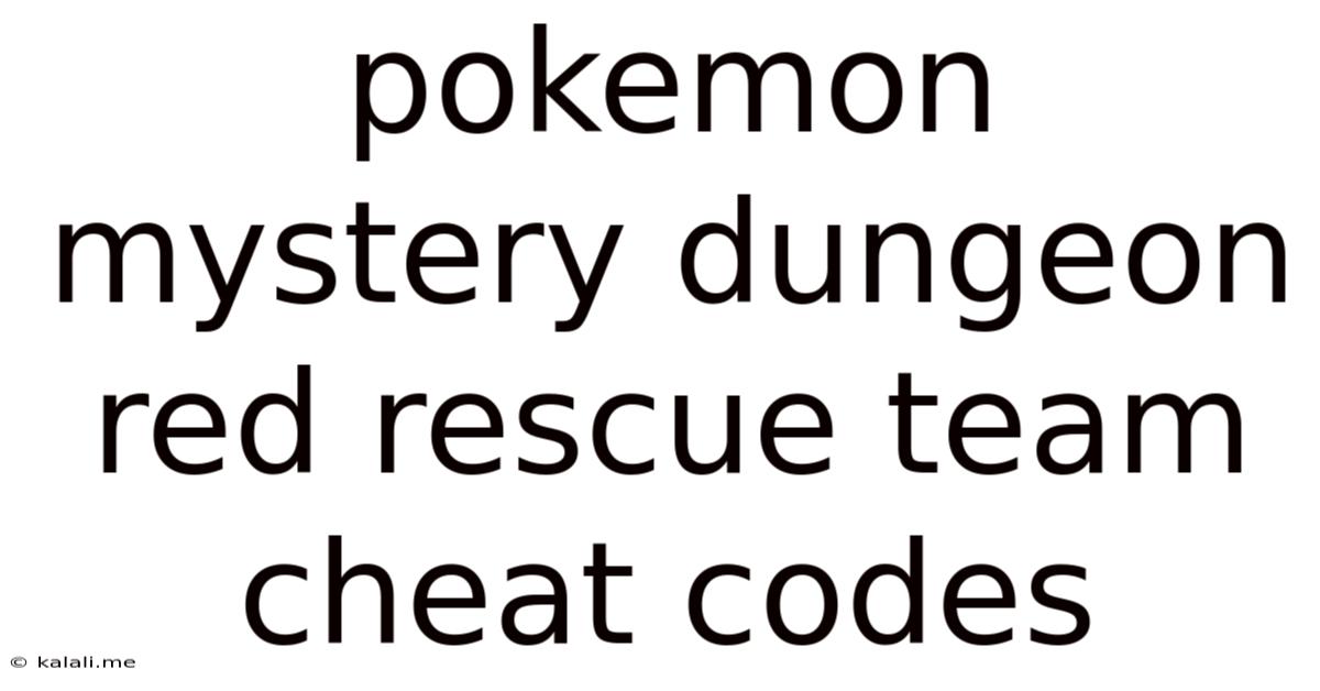 Pokemon Mystery Dungeon Red Rescue Team Cheat Codes