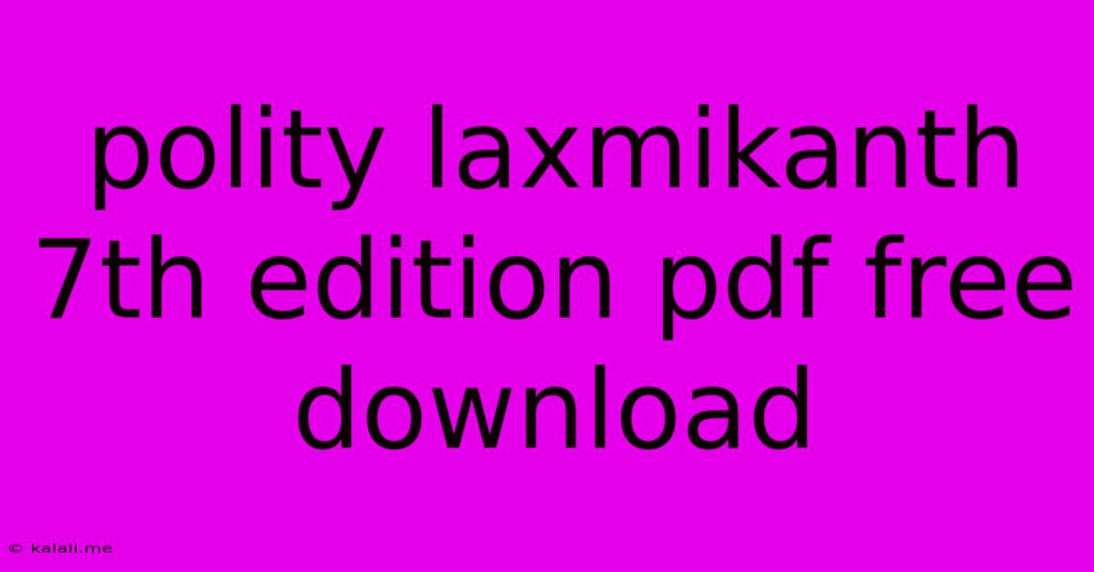 Polity Laxmikanth 7th Edition Pdf Free Download