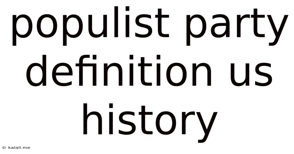 Populist Party Definition Us History