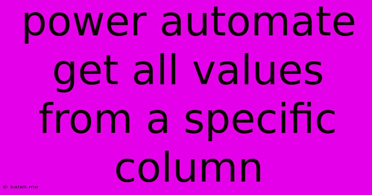 Power Automate Get All Values From A Specific Column