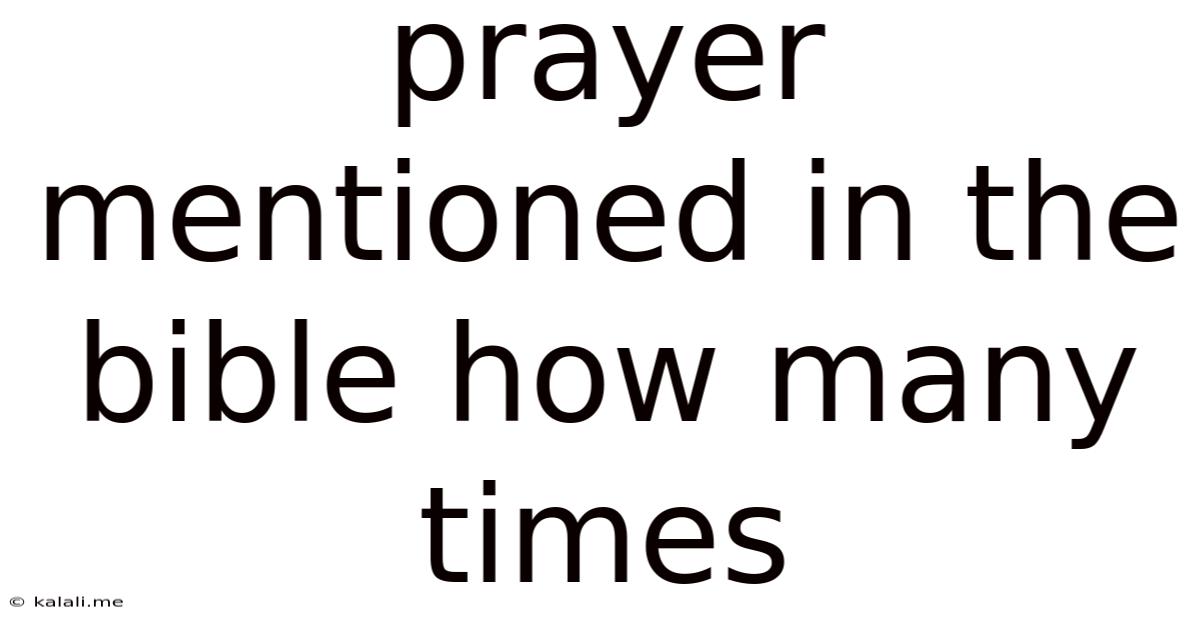 Prayer Mentioned In The Bible How Many Times