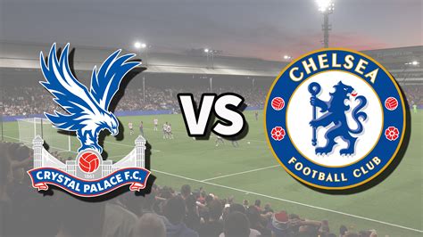 Premier League Live: Chelsea Vs Crystal Palace